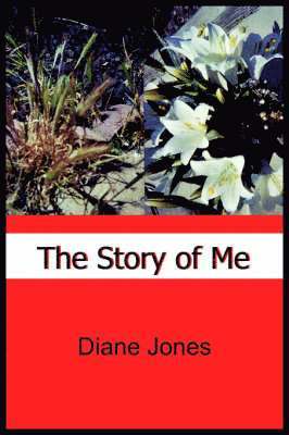 Diane Jones - Story of ME, Häftad. Tillgänglighet: Lägg i varukorg