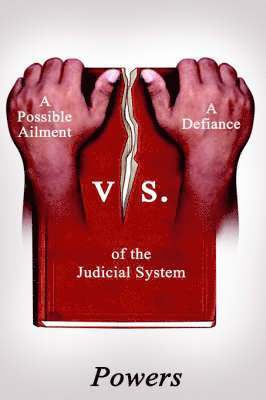 bokomslag Possible Ailment Vs. a Defiance of the Judicial System