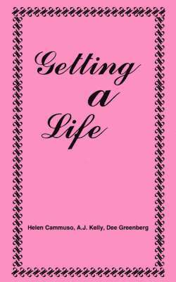 Helen Cammuso, A.J. Kelly, Dee Greenberg, A. J. Kelly - Getting A Life, Häftad