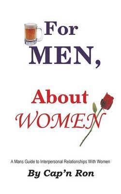 Cap'n Ron - For Men, About Women, Häftad