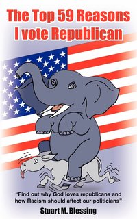 bokomslag The Top 59 Reasons I Vote Republican