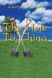 bokomslag The Hole To China