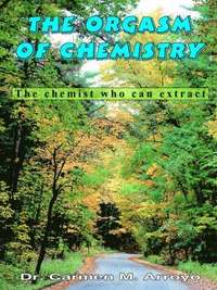 bokomslag The Orgasm of Chemistry