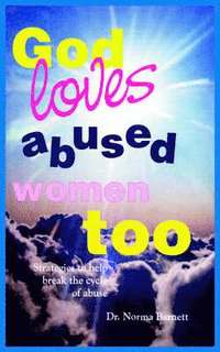 bokomslag God Loves Abused Women Too