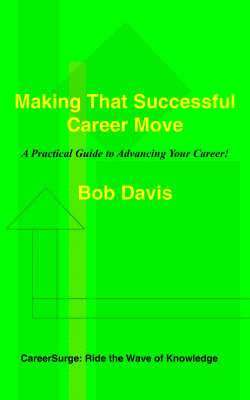 Bob Davis - Making That Successful Career Move, Häftad