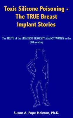 bokomslag Toxic Silicone Poisoning - The TRUE Breast Implant Stories