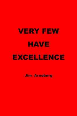 Very Few Have Excellence 1