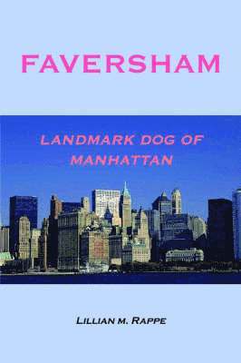 bokomslag Faversham - Landmark Dog of Manhattan