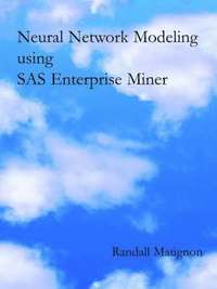 bokomslag Neural Network Modeling Using SAS Enterprise Miner