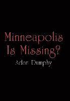 bokomslag Minneapolis Is Missing?