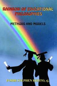 bokomslag Rainbow of Educational Philosophies