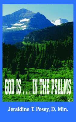 bokomslag God is ... in the Psalms