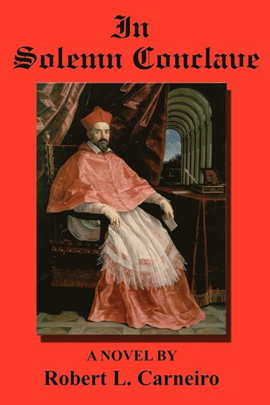 Robert  L. Carneiro - In Solemn Conclave, Häftad