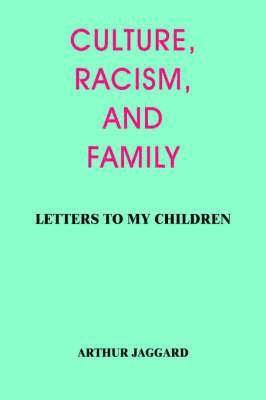 Culture, Racism, and Family 1