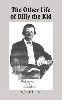 bokomslag The Other Life of Billy the Kid