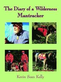 bokomslag The Diary of a Wilderness Mantracker
