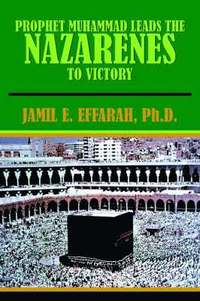 bokomslag Prophet Muhammad Leads the Nazarenes to Victory