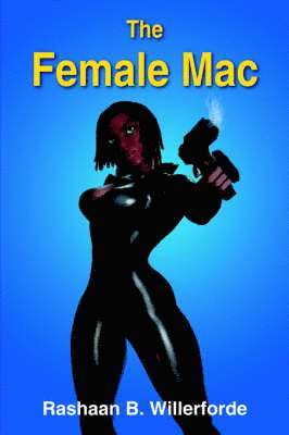 Rashaan B. Willerforde, Rashaan B. Willerforde - Female Mac, Häftad