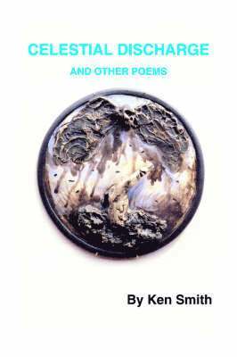 Celestial Discharge and Other Poems 1