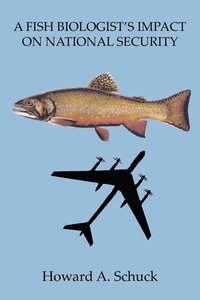 bokomslag Fish Biologist's Impact on National Security