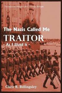 bokomslag The Nazi's Called Me Traitor
