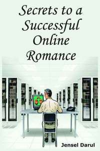 bokomslag Secrets to a Successful Online Romance