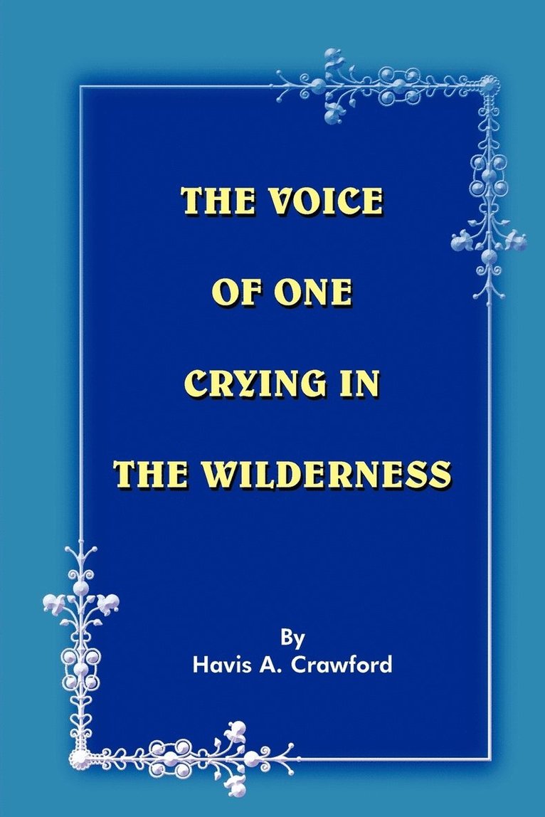 The Voice of One Crying in the Wilderness 1