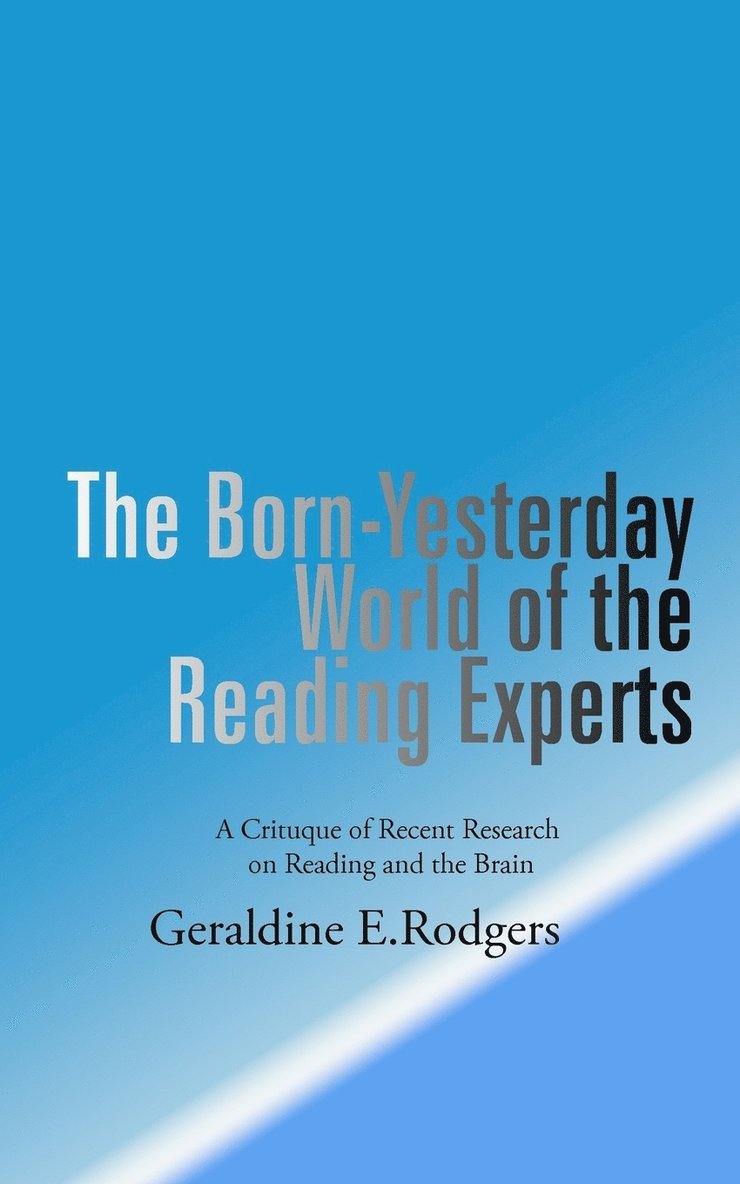 The Born-Yesterday World of the Reading Experts 1