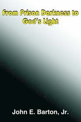 From Prison Darkness to God's Light 1