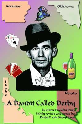 Oliver Franklin Jones, Derby F, Sheryl Jones, Derby F., Derby F, - Bandit Called Derby, Häftad