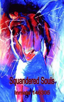 bokomslag Squandered Souls