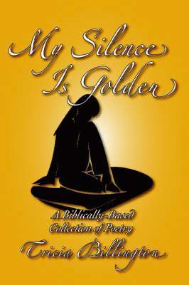 bokomslag My Silence Is Golden
