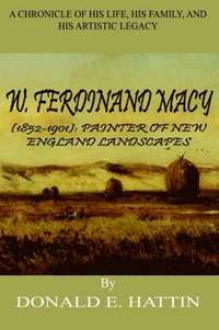 bokomslag W. Ferdinand Macy (1852-1901)