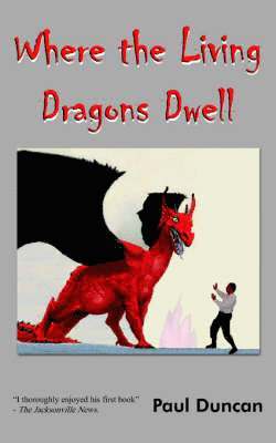 Paul Duncan - Where the Living Dragons Dwell, Häftad