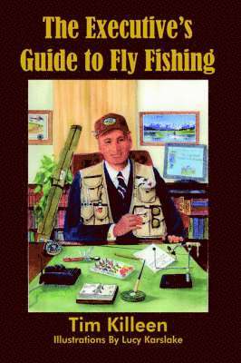 bokomslag The Executive's Guide to Fly Fishing