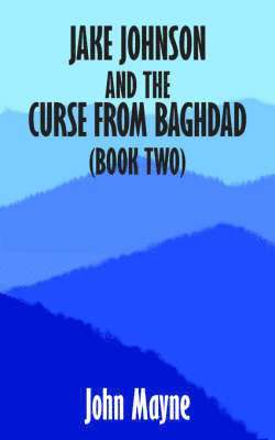bokomslag Jake Johnson and the Curse from Baghdad (Book Two)