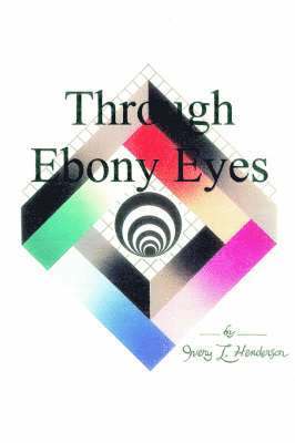 Through Ebony Eyes 1