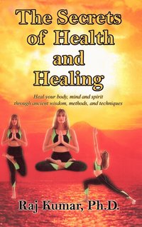 bokomslag The Secrets of Health and Healing