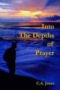 bokomslag Into The Depths Of Prayer