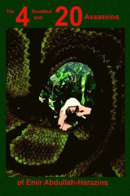 4 Hundred and 20 Assassins of Emir Abdullah-Harazins