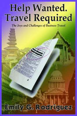 Emily G. Rodriguez - Help Wanted. Travel Required, Häftad