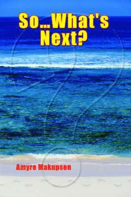 Amyre Makupson - So.What's Next?, Häftad