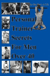 bokomslag Personal Trainer Secrets For Men Over 40