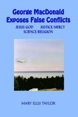 George MacDonald Exposes False Conflicts 1