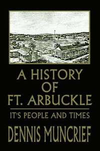bokomslag A History of Ft. Arbuckle