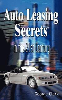 bokomslag Auto Leasing Secrets in the 21st Century
