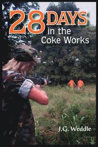 bokomslag 28 Days in the Coke Works