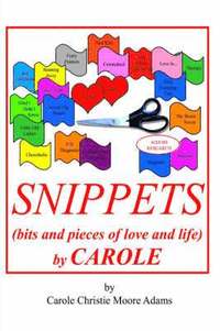 bokomslag SNIPPETS (bits and Pieces of Love and Life) by CAROLE