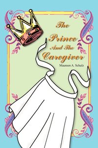 bokomslag Prince And The Caregiver
