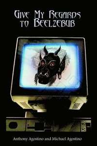 bokomslag Give My Regards to Beelzebub